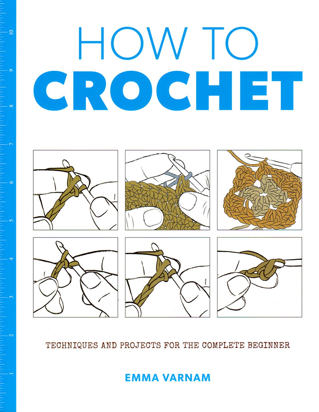How to Crochet - Pattern Book by Emma Varnam