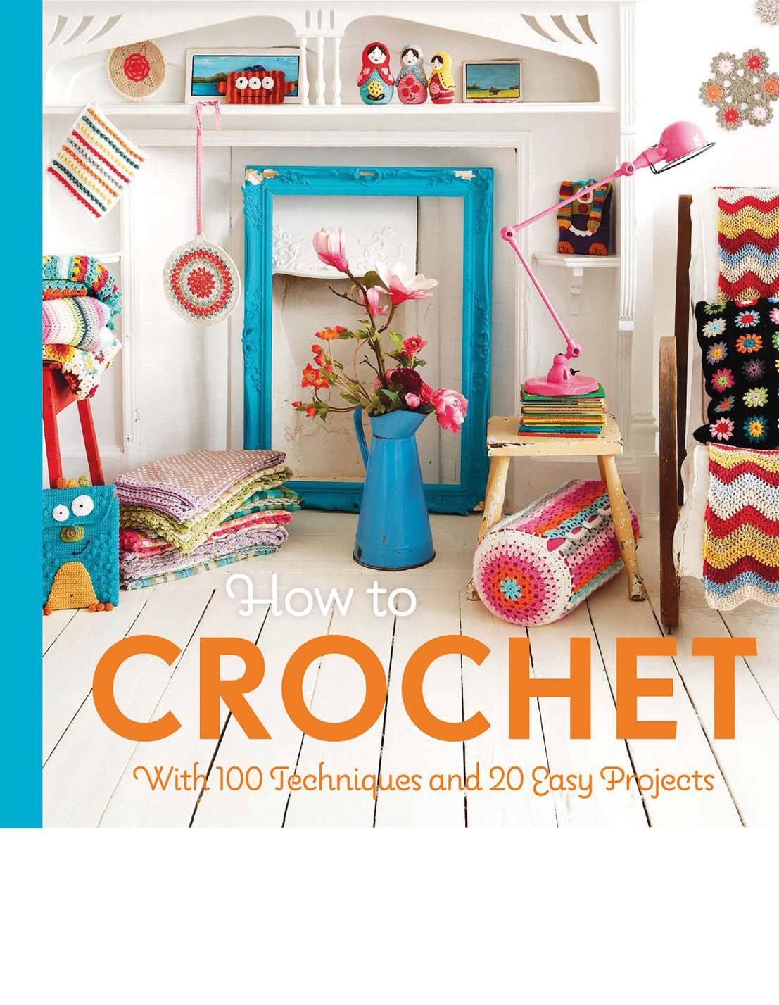How to Crochet - Pattern Book by Mollie Makes