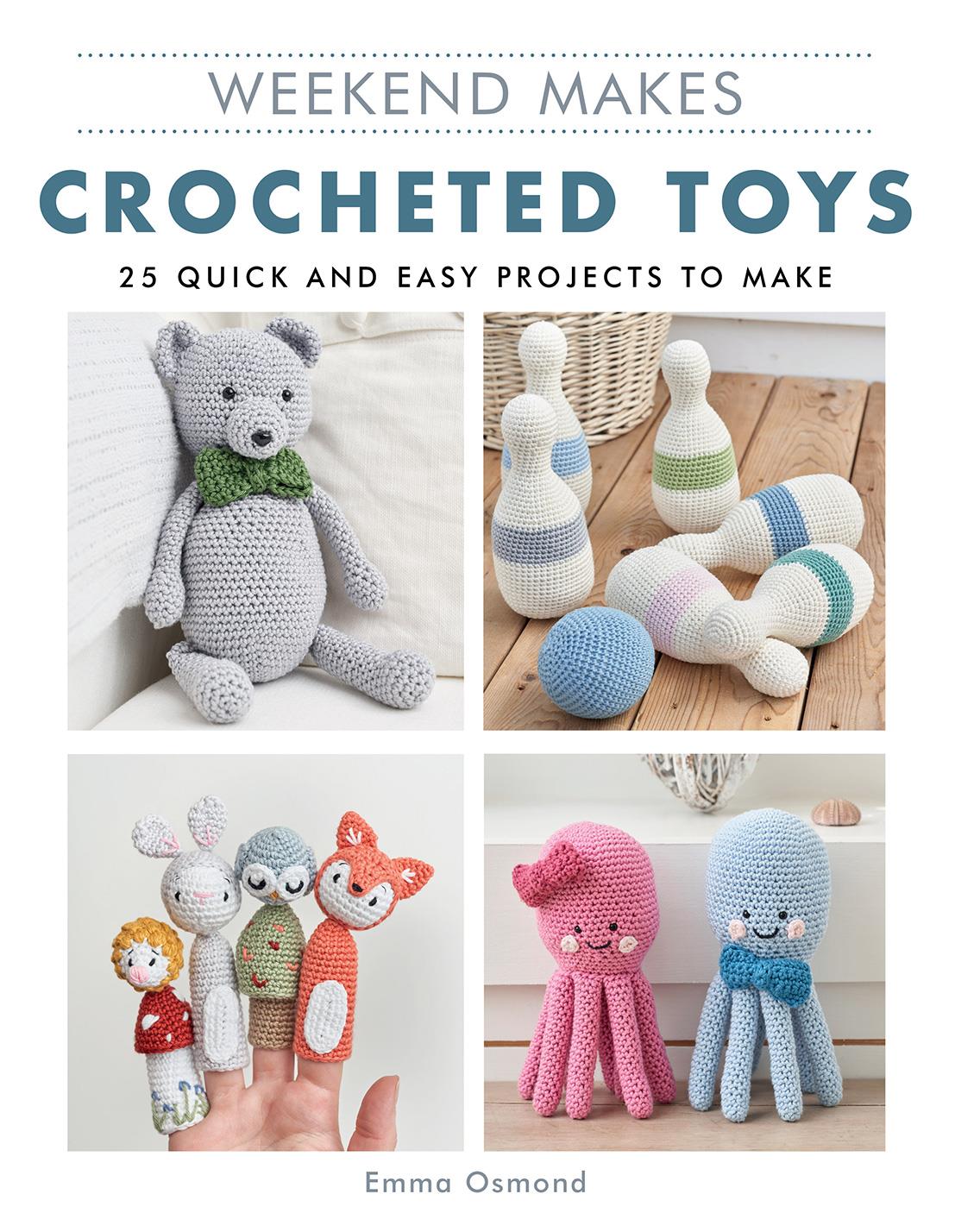 Weekend Makes Crocheted Toys - Pattern Book by Emma Osmond